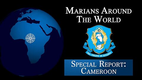 Cameroon - Marians Around the World