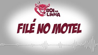 Boi na linha: filé no motel