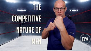 The Competitive Nature of Men