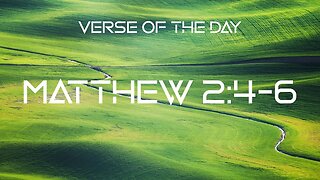December 14, 2022 - Matthew 2:4-6 // Verse of the Day