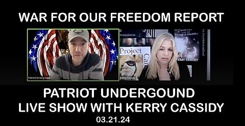 KERRY CASSIDY WITH PATRIOT UNDERGROUND : WAR FOR OUR FREEDOM REPORT