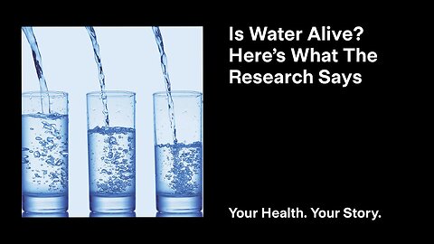 Is Water Alive? Here’s What The Research Says