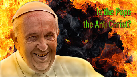 03 Against The New World Order Podcast - Is the Pope the Anti Christ?