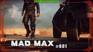 Mad Max (Video Game, 2015) PS4 | #001 – Feral Man #madmax #gaming #games #gameplay #playstation #ps4