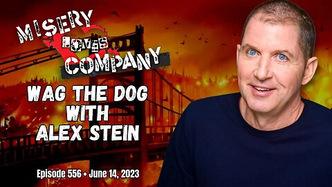 Wag the Dog with Alex Stein • Misery Loves Company with Kevin Brennan