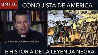 CONQUISTA DE AMÉRICA y leyendas negras contra ESPAÑA