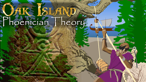 Oak Island Theories: The Phoenician Theory