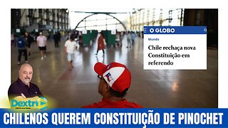 CHILENOS QUEREM CONSTITUIÇÃO DE PINOCHET