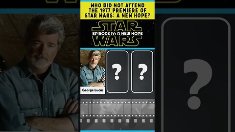 Who did not attend the 1977 premiere of Star Wars: A New Hope? #shorts #trivia #movie #starwars