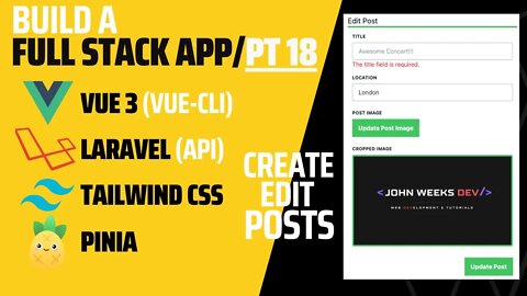 Tailwind CSS Forms with Vue 3 | Vue CLI | Laravel 9 | Laravel API | Create & Edit Posts | Pt 18