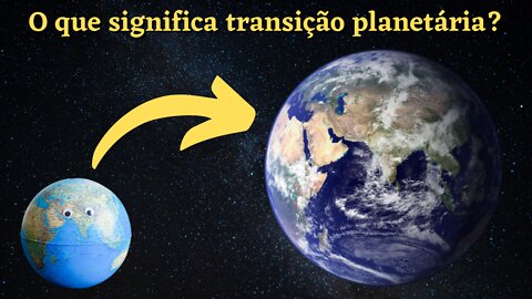 O que significa transição planetária?