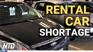 Travelers Experience Rental Car Shortage; New Course Teaches Kids & Teens About Money | NTD Business
