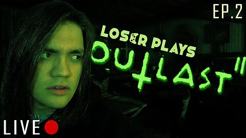 ZERO DEATHS!!! | Loser Plays Outlast 2 EP. 2 | LIVE