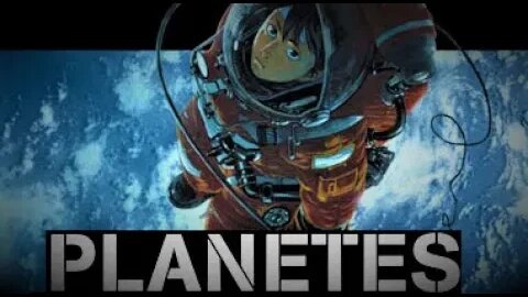 PLANETES || A Manga That Reminds Us Whats Important