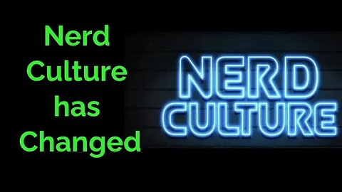 Nerd Culture has Changed #Comics #Nerds #Culture #nerdculture