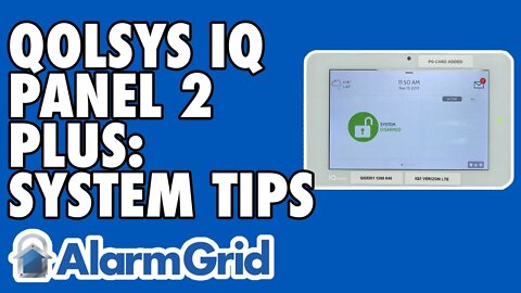 Installing and Using the Qolsys IQ Panel 2 Part 5: System Tips