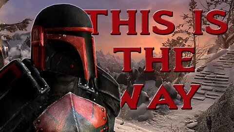 Skyrim - This is the Way - Quest Mod - PC / Xbox
