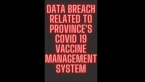 data breach related to the province's COVID 19 vaccine management system #shorts