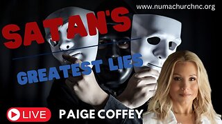 Satan's Greatest Lies | What We All MUST KNOW | Paige Coffey | NUMA Church NC