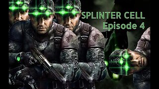 Splinter Cell 1 | Ep. 4