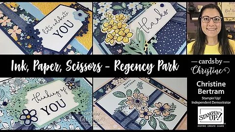 Ink Paper Scissors featuring Regency Park with Cards by Christine