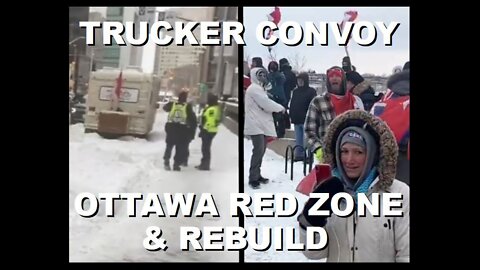 Trucker Convoy: RCMP Calls, Inside Red Zone, Base Camp ReBuild, Veg Oil vs Pepper Spray |Feb 20 2022
