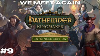 I Hate Looking for People || Pathfinder: Kingmaker Vanhi's Journey Episode 9