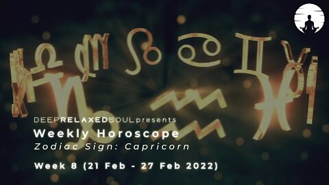 Capricorn Weekly Horoscope - Week 8 from 21 February to 27 February 2022 | tarot readings