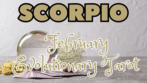 Scorpio ♏️- Better than ever! February 2024 Evolutionary tarot reading #scorpio #tarotary #tarot