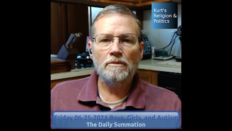 20210625 Boys, Girls, and Autism - The Daily Summation