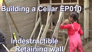 Building a root cellar EP010 Indestructible retaining wall