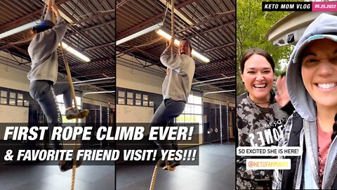 First Rope Climb Ever! & Visit By My Favorite Friend! So Excited! | Keto Mom Vlog