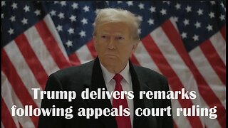 Trump delivers remarks following appeals court ruling