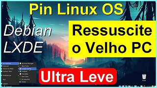 Pin Linux OS. Uma versão leve do Debian com o mínimo instalado usando o LXDE. Para Pcs Antigos