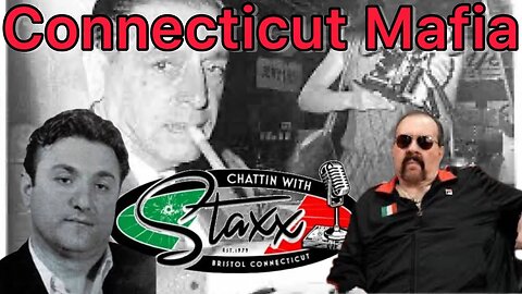 Connecticut Mob with Anthony S Luciano Raimondi
