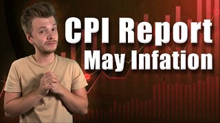 The Not So Good CPI Report | May Inflation Numbers