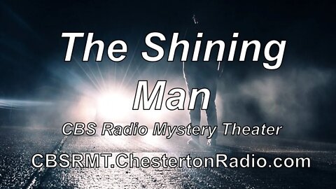 The Shining Man - CBS Radio Mystery Theater