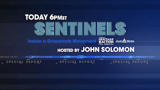 Just The News | Sentinels: Inside a Grassroots Movement