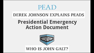 Derek Johnson Huge Intel "Presidential Emergency Action Documents" DOCUMENTED. HUGE INTEL. TY JGANON