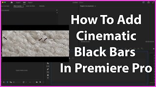 How To Add Cinematic Black Bars In Premiere Pro