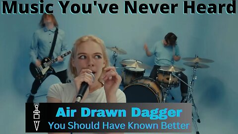 MYNH: Air Drawn Dagger - You Should Have Known Better! Can You Dig This Little Band With Big Lyrics?