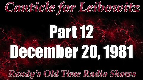 A Canticle for Leibowitz PART 12 December 20, 1981