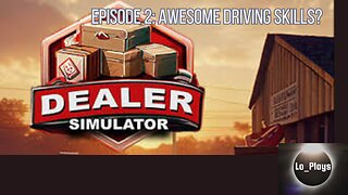 Dealer Simulator Episode 2