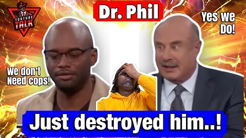 (((Reaction))) Dr. Phil sets man straight on why we need cops..!