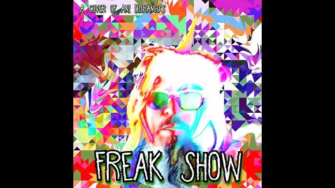 FREAKSHOW a cover by SteveCutlerLive