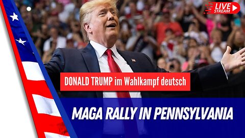 LIVE MAGA Rally aus Pennsylvania