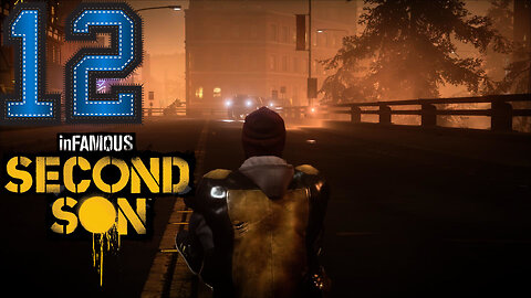 Smoke and Swords -Infamous Second Son Ep. 12