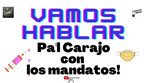 Pa'l Carajo Con Los Mandatos: Vamos Hablar con Rosangel y Louie Fep092322