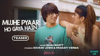 MUJHE PYAAR HO GAYA HAIN Sourav Joshi Vlogs, Pragati Verma Saaj Bhatt, Sandeep Batraa Love song