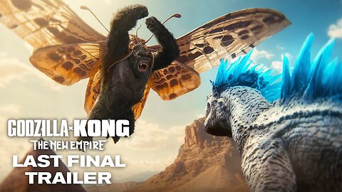 Godzilla x Kong : The New Empire | Last Final Trailer LATEST UPDATE & Release Date